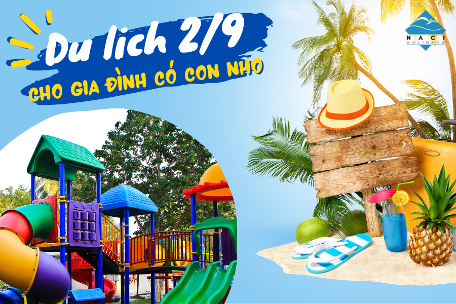 3 Địa Điểm Phù Hợp Với Du Lịch Gia Đình Có Con Nhỏ Ngày 2/9