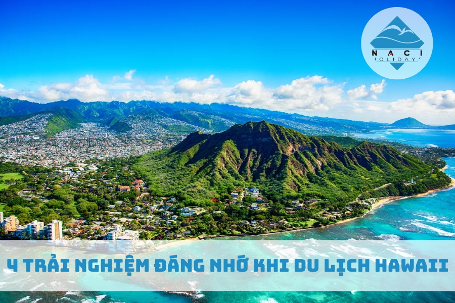 4 Trải Nghiệm Đáng Nhớ Khi Du Lịch Hawaii