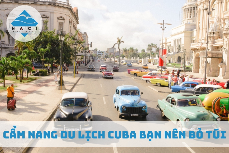 Cẩm Nang Du Lịch Cuba Bạn Nên Bỏ Túi