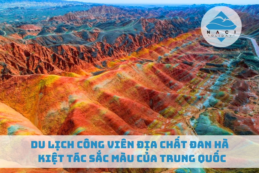 Du Lịch Công Viên Địa Chất Đan Hà - Kiệt Tác Sắc Màu Của Trung Quốc