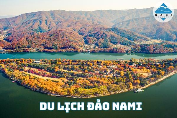 Du Lịch Đảo Nami - Nét Quyến Rũ Và Thơ Mộng Của Hàn Quốc