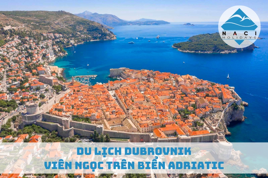 Du Lịch Dubrovnik - Viên Ngọc Trên Biển Adriatic