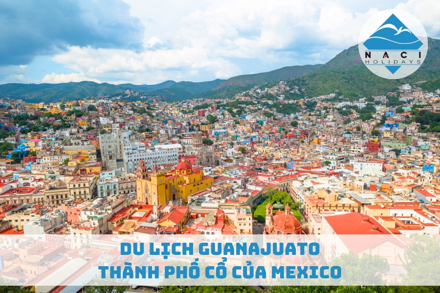 Du Lịch Guanajuato – Thành Phố Cổ Của Mexico