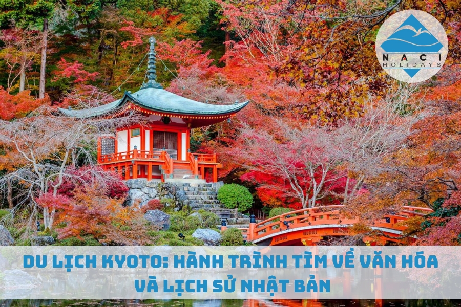 Du Lịch Kyoto: Hành Trình Tìm Về Văn Hóa và Lịch Sử Nhật Bản