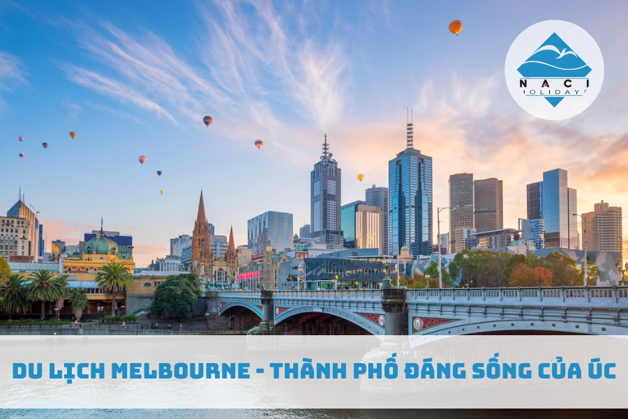 Du Lịch Melbourne - Thành Phố Đáng Sống Của Úc