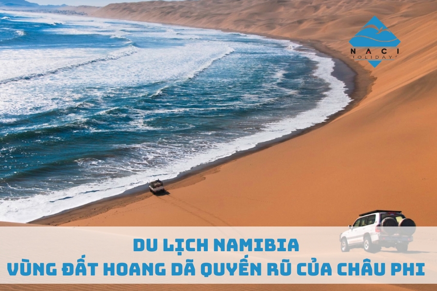 Du Lịch Namibia - Vùng Đất Hoang Dã Quyến Rũ Của Châu Phi