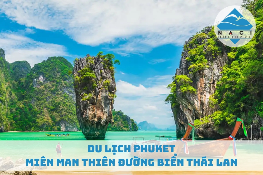 Du Lịch Phuket - Miên Man Thiên Đường Biển Thái Lan