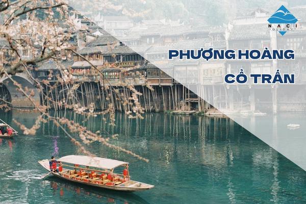 Du Lịch Phượng Hoàng Cổ Trấn - Chốn Bồng Lai Tiên Cảnh