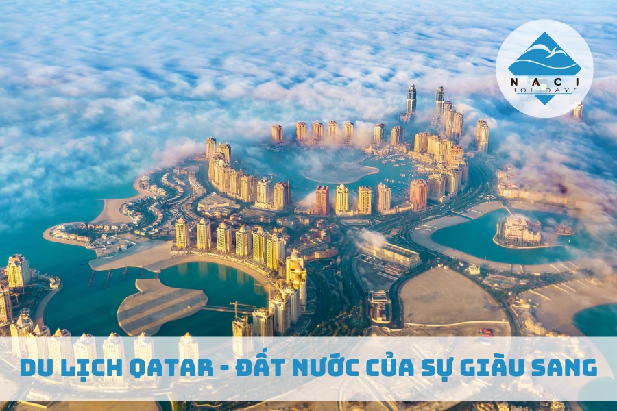 Du Lịch Qatar - Đất Nước Của Sự Giàu Sang