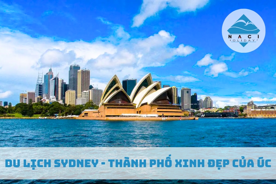 Du Lịch Sydney - Thành Phố Xinh Đẹp Của Úc