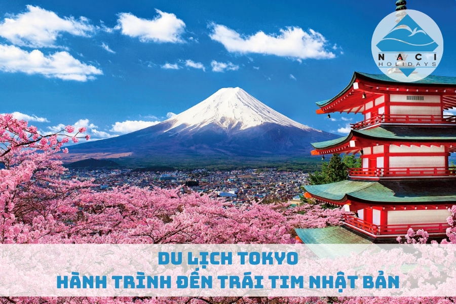 Du Lịch Tokyo - Hành Trình Đến Trái Tim Nhật Bản