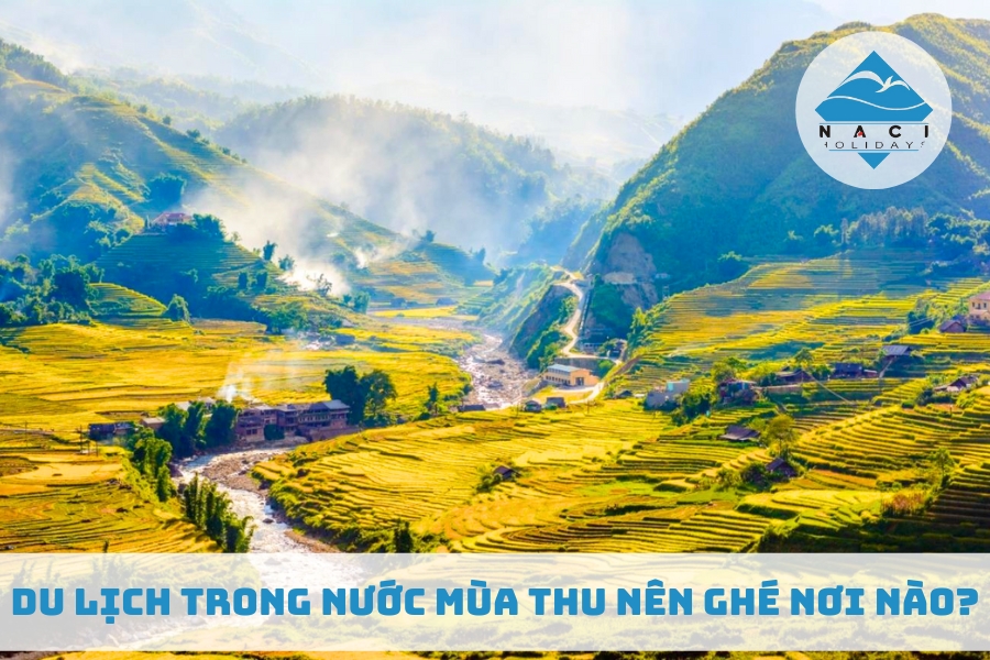 Du Lịch Trong Nước Mùa Thu Nên Ghé Nơi Nào?