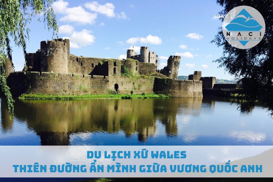 Du Lịch Xứ Wales - Thiên Đường Ẩn Mình Giữa Vương Quốc Anh