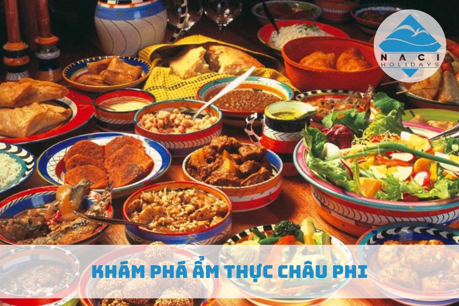 Khám Phá Ẩm Thực Châu Phi