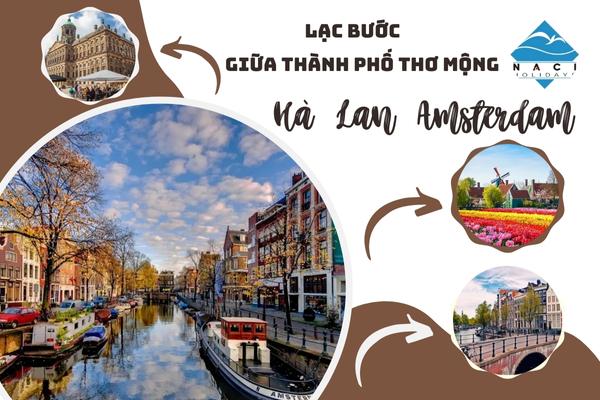 Lạc Bước Giữa Thành Phố Thơ Mộng Amsterdam Hà Lan