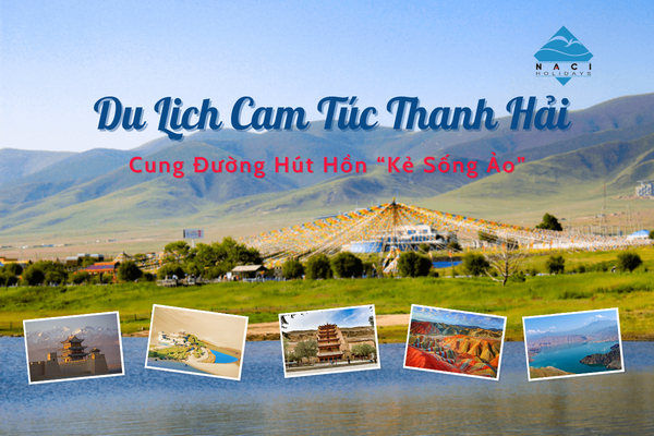 Du Lịch Cam Túc Thanh Hải - Cung Đường Hút Hồn “Kẻ Sống Ảo”