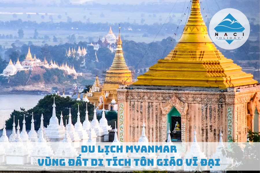 Du Lịch Myanmar - Vùng Đất Di Tích Tôn Giáo Vĩ Đại