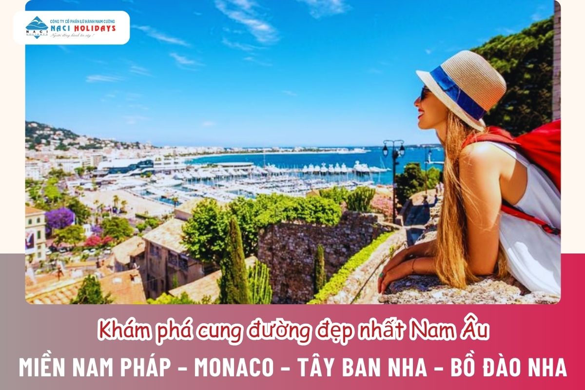 Khám phá cung đường đẹp nhất Nam Âu:  MIỀN NAM PHÁP – MONACO – TÂY BAN NHA – BỒ ĐÀO NHA