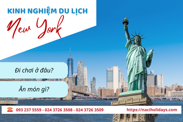 Kinh nghiệm du lịch New York - Đi chơi ở đâu? Ăn gì?