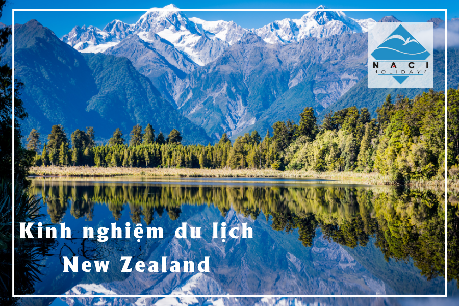 Kinh Nghiệm Du Lịch New Zealand: Mùa Nào Đẹp Nhất, Ăn Uống  Ở Đâu