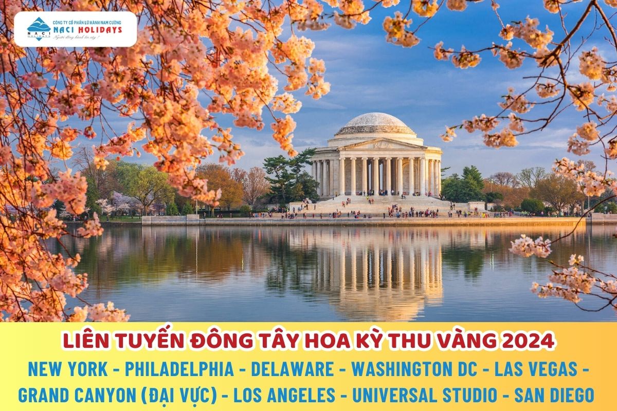 LIÊN TUYẾN ĐÔNG TÂY HOA KỲ THU VÀNG 2024   NEW YORK - PHILADELPHIA - DELAWARE - WASHINGTON DC - LAS VEGAS - GRAND CANYON (ĐẠI VỰC) - LOS ANGELES - UNIVERSAL STUDIO - SAN DIEGO 