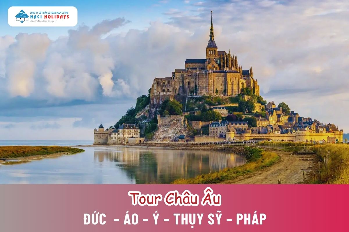 Tour Châu Âu: ĐỨC  – ÁO – Ý – THỤY SỸ – PHÁP